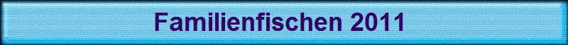 Familienfischen 2011 