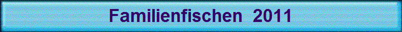 Familienfischen  2011