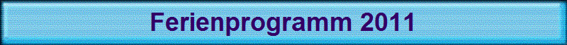 Ferienprogramm 2011