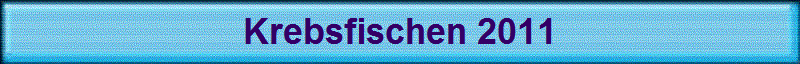 Krebsfischen 2011